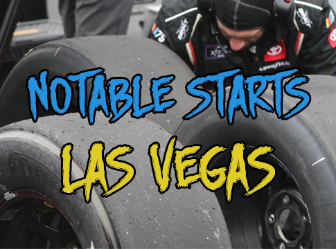 Notable Starts: Las Vegas Weekend