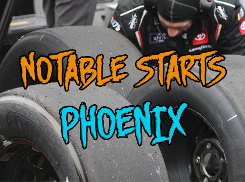 Notable Starts: Phoenix Weekend
