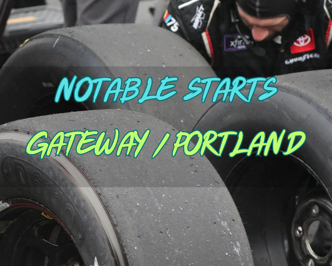 Notable Starts: Gateway/Portland Weekend
