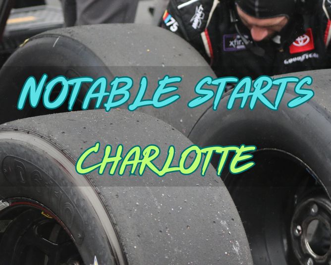 Notable Starts: Charlotte Weekend