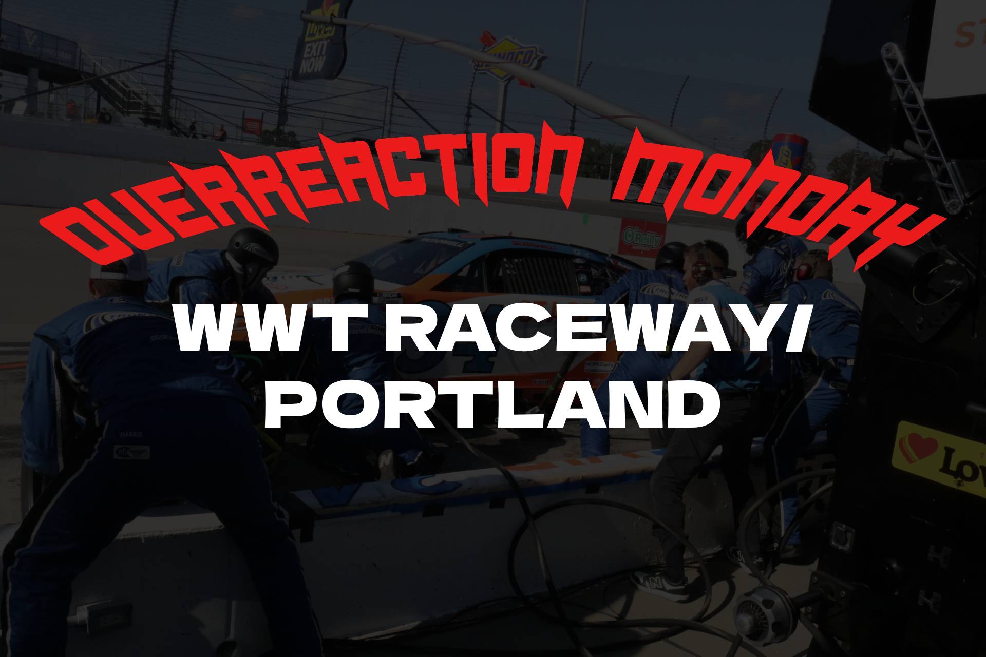 Overreaction Monday: WWT Raceway & Portland