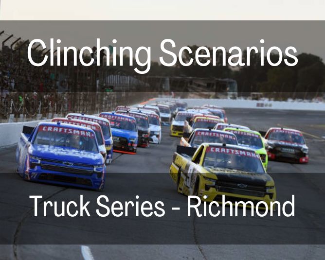Clinching Scenarios: Craftsman Truck Series – Richmond