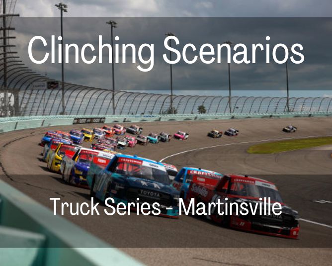 Clinching Scenarios: Truck Series – Martinsville