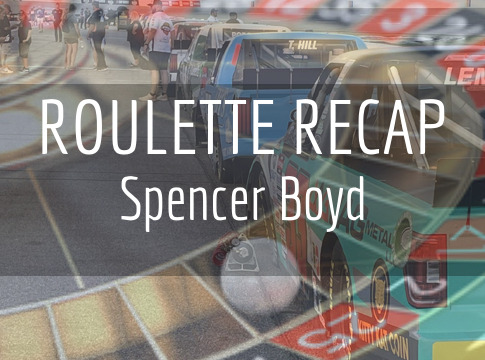 NCTS Roulette Recap: Spencer Boyd – Phoenix