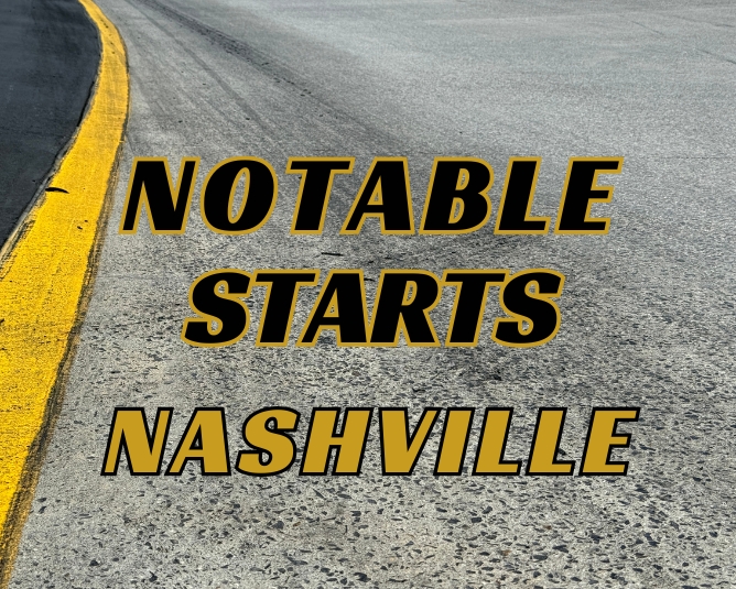 Notable Starts: Nashville Weekend
