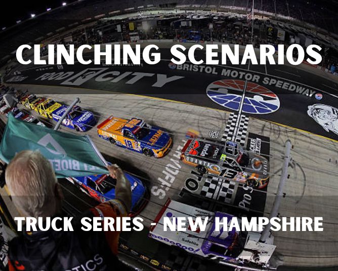 Clinching Scenarios: Truck Series – New Hampshire