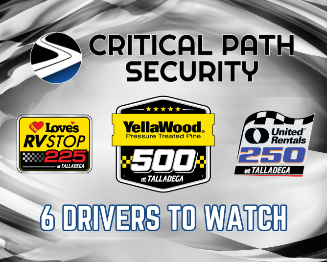 Critical Path Security 6 Drivers to Watch: Playoff Talladega