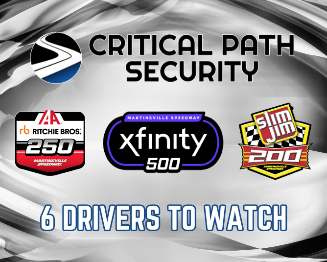 Critical Path Security 6 Drivers to Watch: Playoff Martinsville