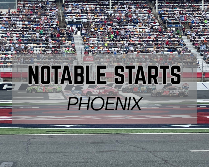 Notable Starts: Phoenix Weekend
