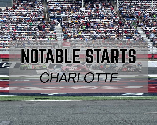 Notable Starts: Charlotte Weekend