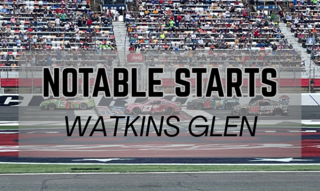 Notable Starts: Watkins Glen Weekend