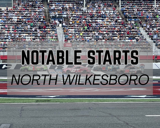 Notable Starts: North Wilkesboro Weekend
