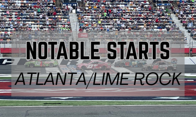Notable Starts: Atlanta/Lime Rock Weekend