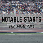 Notable Starts: Richmond Weekend